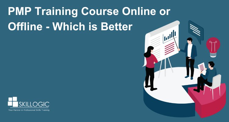 PMP Training Course Online or Offline - Which is Better