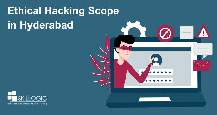 Ethical Hacking Scope in Hyderabad
