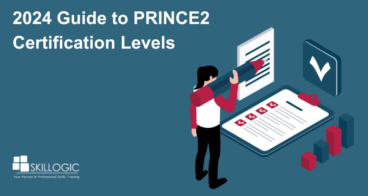 2024 Guide to PRINCE2 Certification Levels