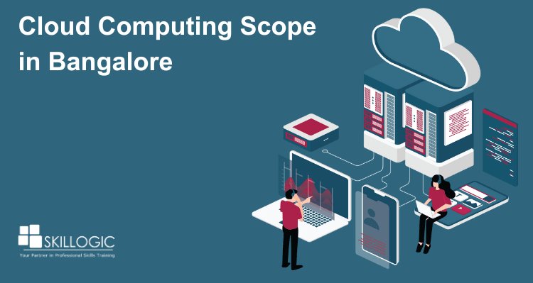 Cloud Computing Scope in Bangalore