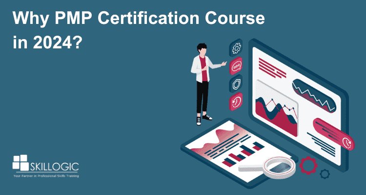 Why PMP Certification Course in 2024?