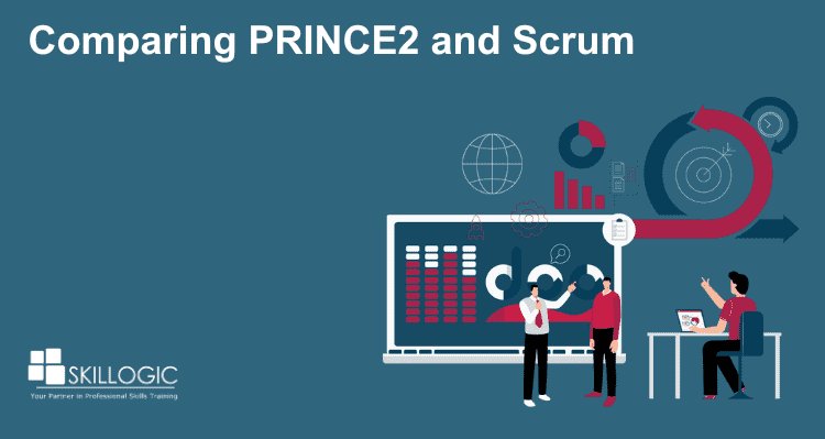Comparing PRINCE2 and Scrum: Choosing the Right Project Management Approach