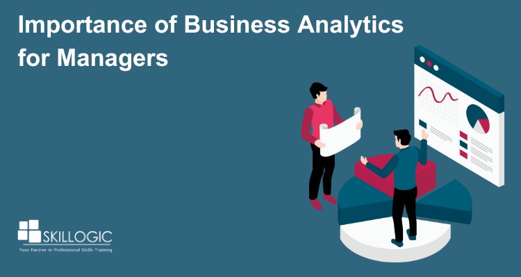 Importance of Business Analytics for Managers
