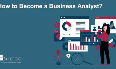 How to Become a Business Analyst?