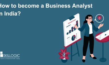 How to become a Business Analyst in India?