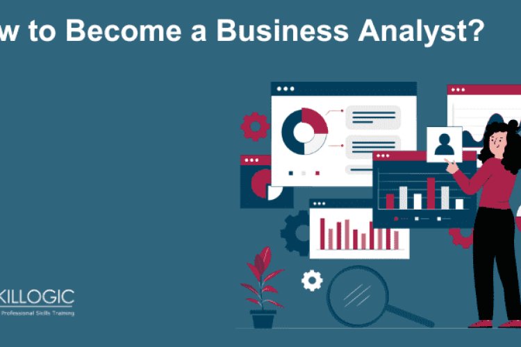 How to Become a Business Analyst? - Bangalore