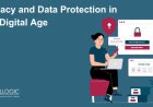 Privacy and Data Protection in the Digital Age