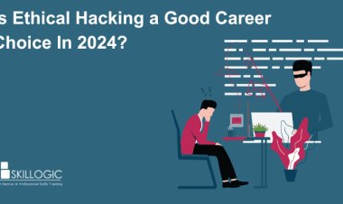 Is Ethical Hacking a Good Career Choice in 2024?