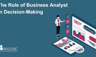 The Role of Business Analyst in Decision-Making