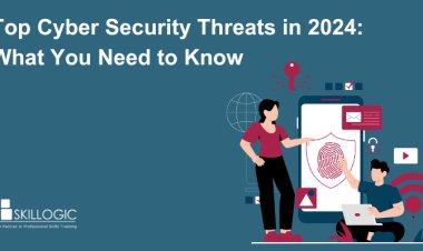 Top Cybersecurity Threats in 2024: What You Need to Know