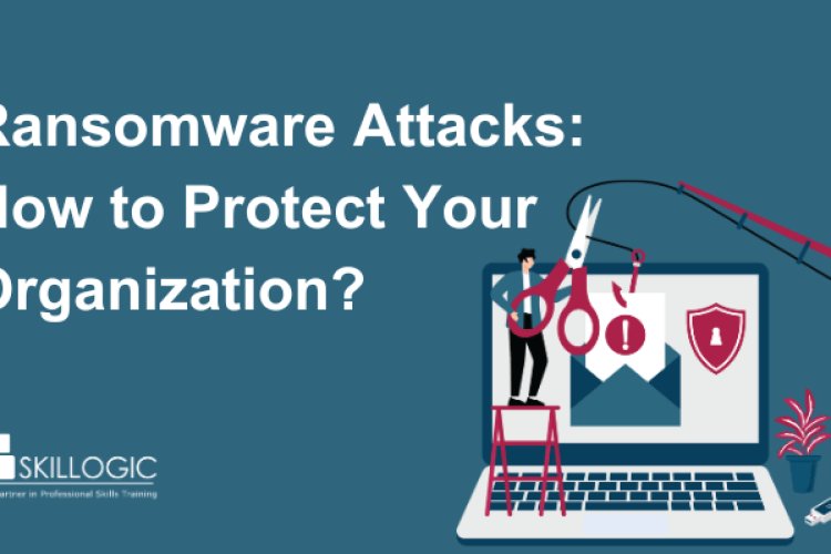 Ransomware Attacks: How to Protect Your Organization? - Bangalore