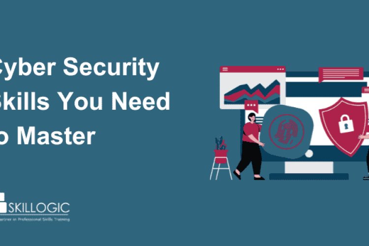 Top Cyber Security Skills You Need to Master - Bangalore