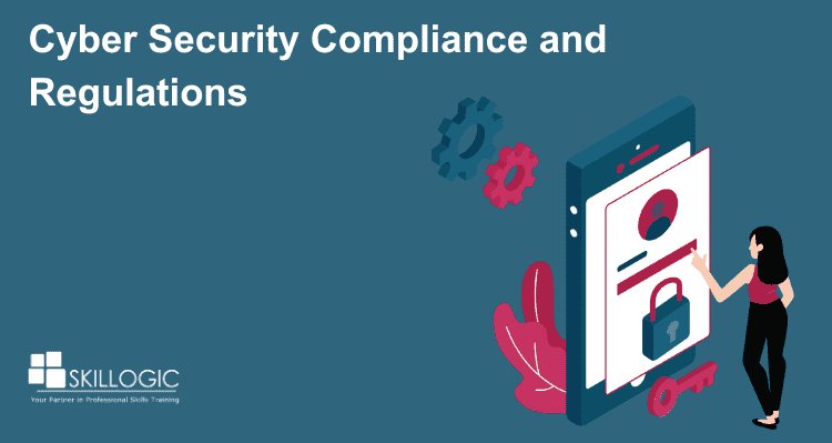 Cyber Security Compliance and Regulations