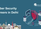 Cyber Security Careers in Delhi: Essential Skills and Salary Insights