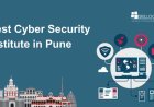 Top Tips for Selecting the Best Cyber Security Institute in Pune