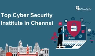 Tips for Selecting the Top Cyber Security Institute in Chennai