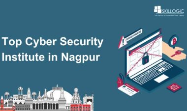Tips for Selecting the Top Cyber Security Institute in Nagpur