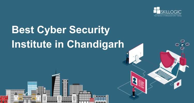 Top Tips For Selecting The Best Cyber Security Institute In Chandigarh