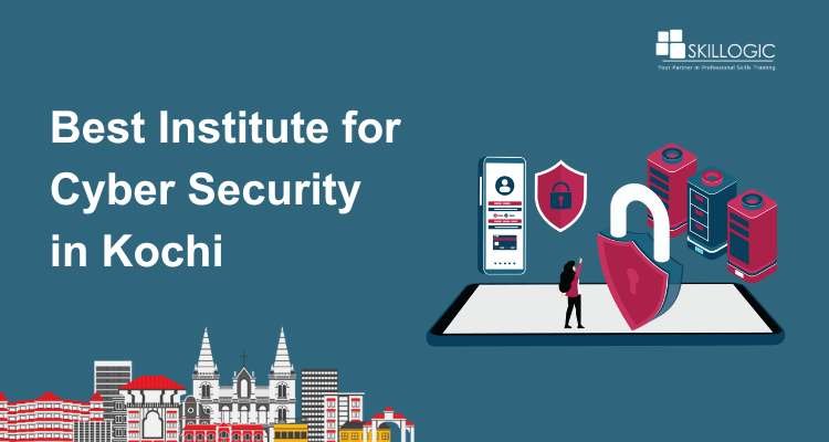 How To Choose Best Institute For Cyber Security in Kochi