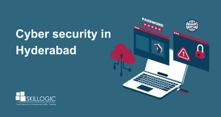 Cyber Security in Hyderabad: Career Scope, Key Skills, and Salary Expectations