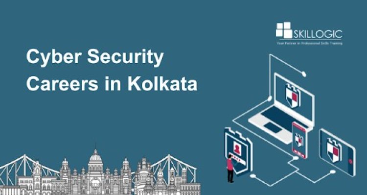 Cyber Security Careers in Kolkata: Essential Skills and Salary Insights