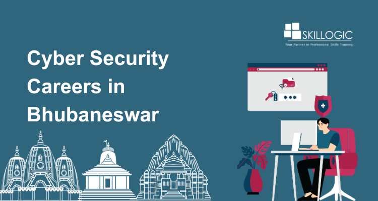 Cyber Security Careers in Bhubaneswar: Essential Skills and Salary Insights