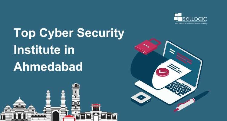 Tips for Selecting the Top Cyber Security Institute in Ahmedabad