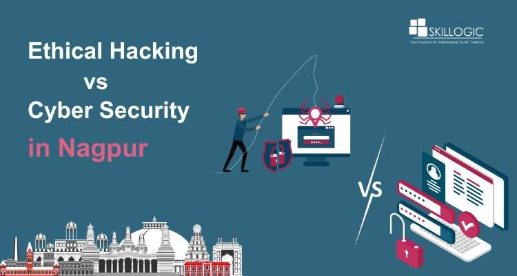 Ethical Hacking and Cybersecurity: Picking the Right Career Path in Nagpur