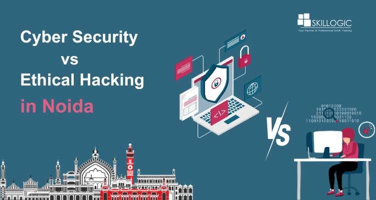 Cybersecurity vs Ethical Hacking: Shaping Your Tech Journey in Noida