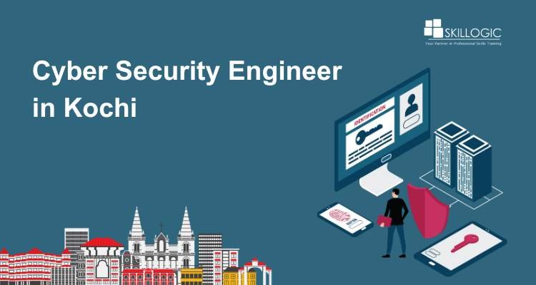 Aspirations in Cyber Security Engineering: Guide for Kochi Professionals