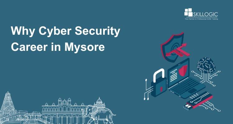 Why Cyber Security Career in Mysore