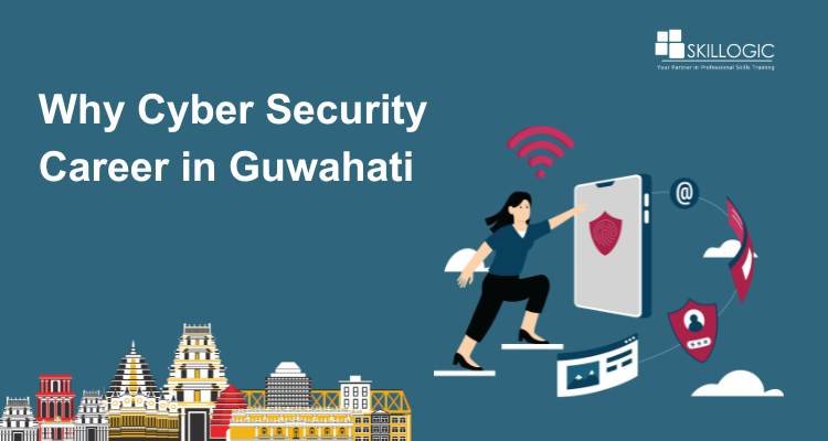 Why Cyber Security Career in Guwahati