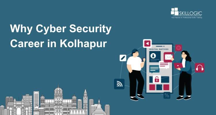 Why Cyber Security Career in Kolhapur