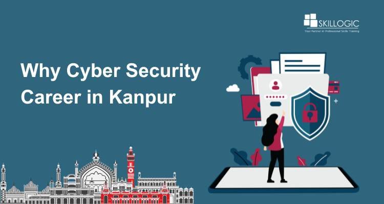 Why Cyber Security Career in Kanpur