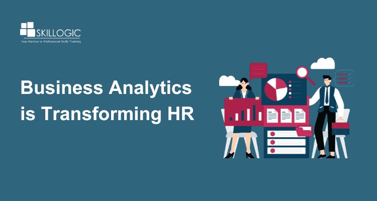 How Business Analytics is Shaping the Future of HR