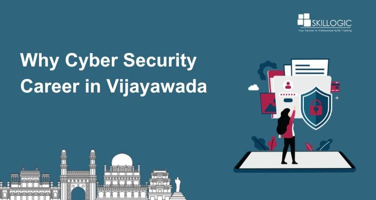 Why Cyber Security Career in Vijayawada