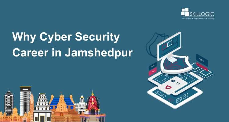 Why Cyber Security Career in Jamshedpur