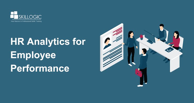 How to Use HR Analytics for Employee Performance Management