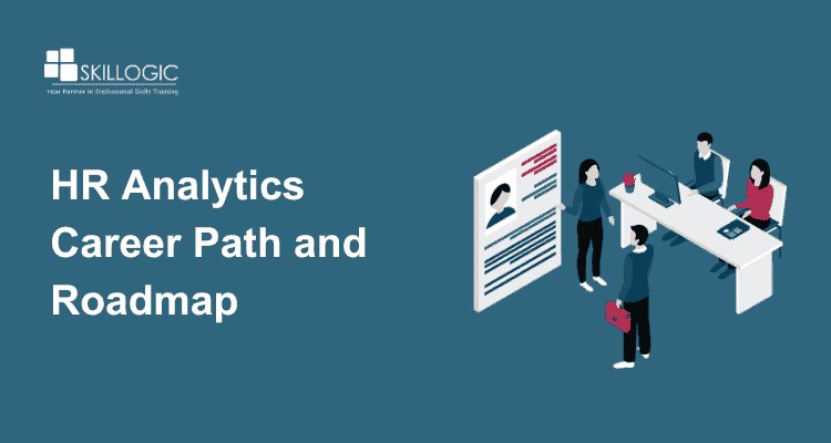 How to Get Started in HR Analytics: A Step-by-Step Career Path