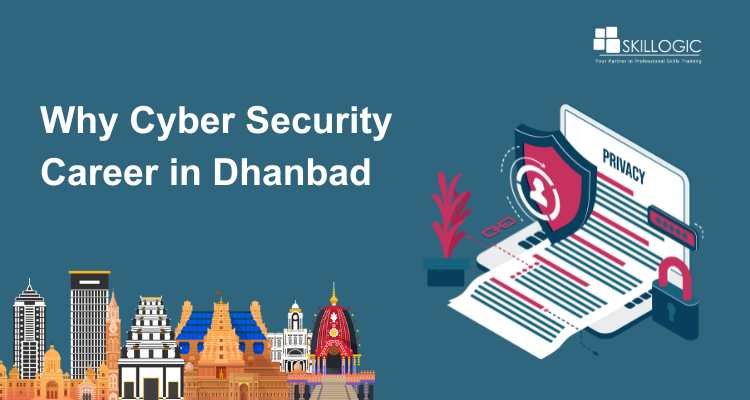 Why Cyber Security Career in Dhanbad