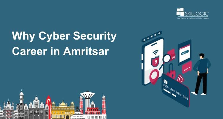 Why Cyber Security Career in Amritsar