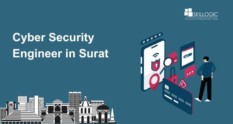 Navigating Your Journey to Becoming a Cyber Security Engineer in Surat