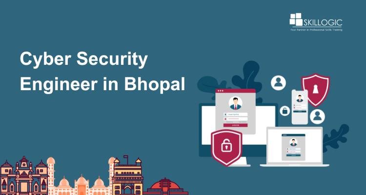 Navigating the Path to Becoming a Cyber Security Engineer in Bhopal