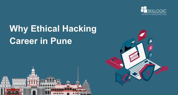 Why Ethical Hacking Career in Pune