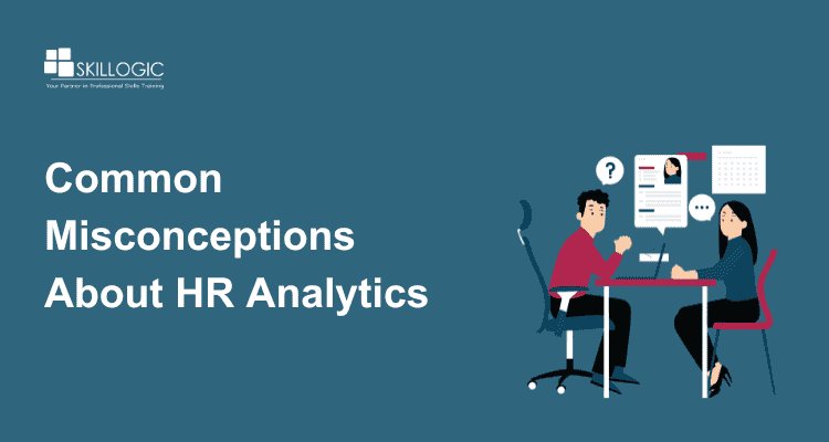 Common Misconceptions About HR Analytics