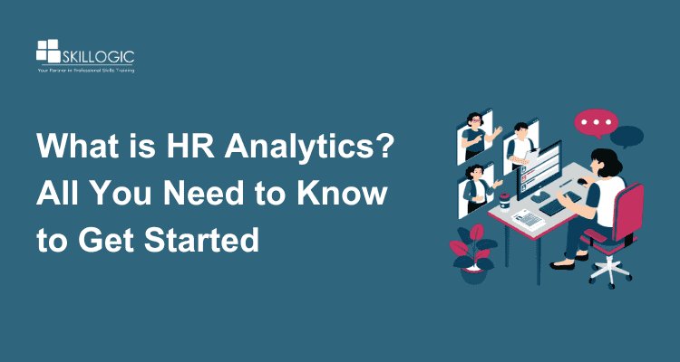 What is HR Analytics? All You Need to Know to Get Started