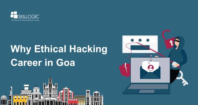 Why Ethical Hacking Career in Goa