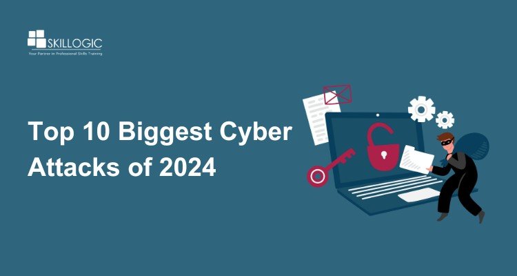 Top 10 Biggest Cyber Attacks of 2024