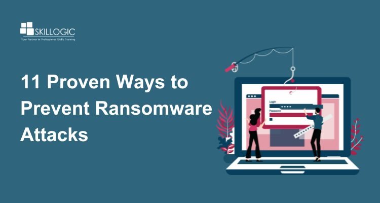 11 Proven Ways to Prevent Ransomware Attacks