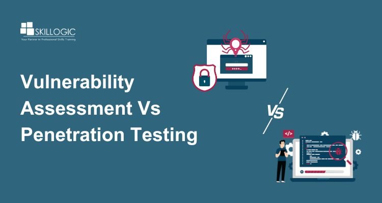 Understanding Vulnerability Assessment vs Penetration Testing